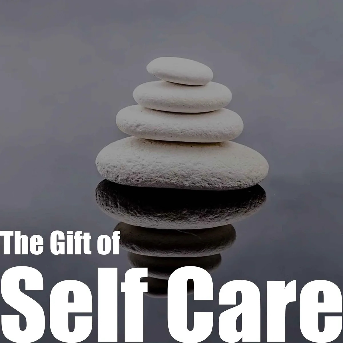Episode 17 - The Gift of Self-Care