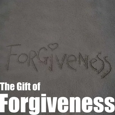 Episode 16 - The Gift of Forgiveness