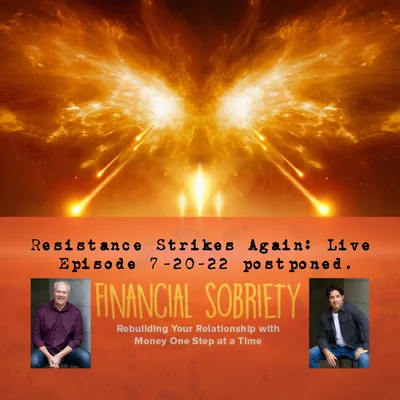 Resistance Strikes Again: Live Episode 7-20-22 postponed.