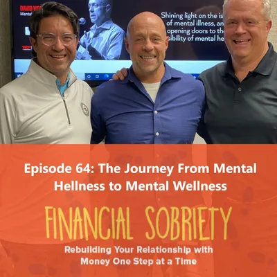 Episode 64: From Mental Hellness to Mental Wellness, David Woods Bartley's Journey.