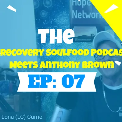 Recovery Soulfood Meets Anthony Brown-The Author of From Park Bench To Park Avenue