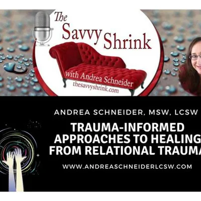 Trauma-Informed Approaches to Healing from Relational Trauma