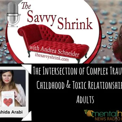 The Intersection of Complex Trauma in Childhood & Toxic Relationships in Adults