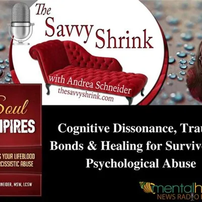 Cognitive Dissonance, Trauma Bonds, Healing for Survivors of Psychological Abuse