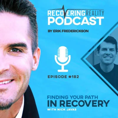 Finding Your Path in Recovery - with Nick Javas