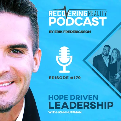 Hope Driven Leadership - with John Huffman