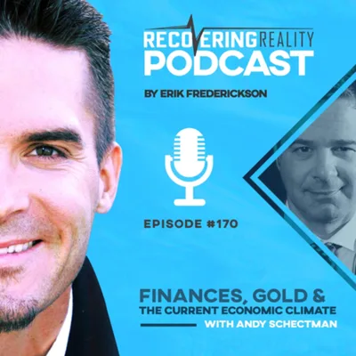 Finances, Gold, and the Current Economic Climate - with Andy Schectman
