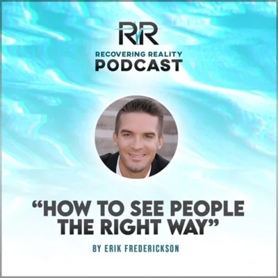 How To See People The Right Way