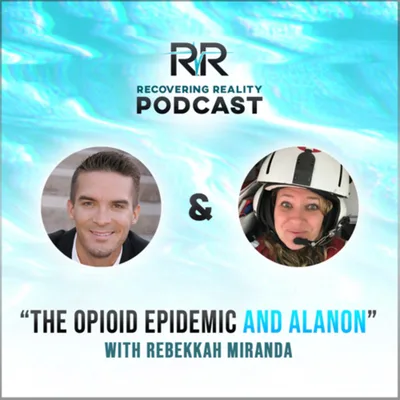 The Opioid Epidemic and Alanon -with Rebekkah Miranda