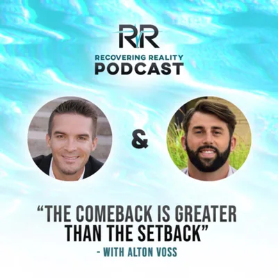 The Comeback is Greater than the Setback -with Alton Voss