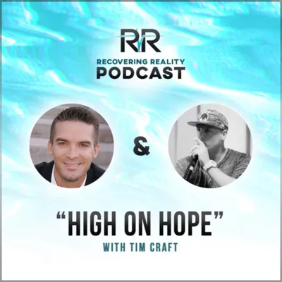 High on Hope- with Tim Craft