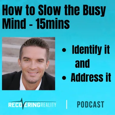 Slowing the Busy Mind