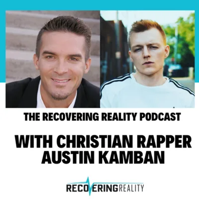With Christian Rapper Austin Kamban, from Crippled with Fear to Confident in Christ