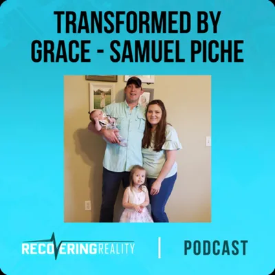 Tranformed by Grace - Samuel Piche