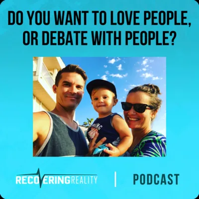 Loving People is More Important then Having to be Right