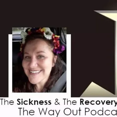 The Sickness and The Recovery with Robyn Wyttenback | The Way Out Podcast Episode 221