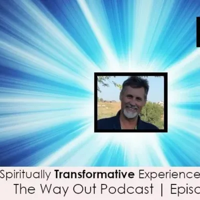 The Spiritually Transformative Experience with Tim Moon | The Way Out Podcast Episode 204