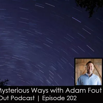 God Works in Mysterious Ways with Adam Fout | The Way Out Podcast Episode 202
