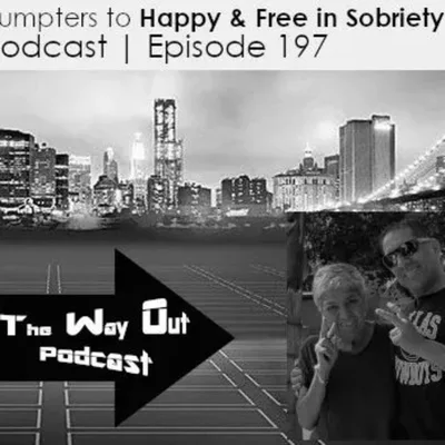 From Dumpters to Happy & Free in Sobriety with Ray C. | The Way Out Podcast Episode 197