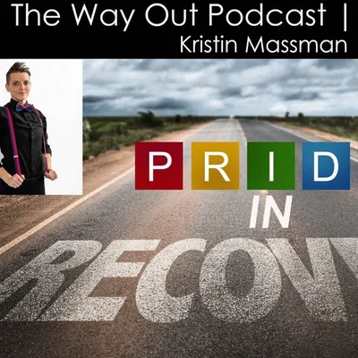 PRIDE in Recovery | The Way Out Podcast Episode 181