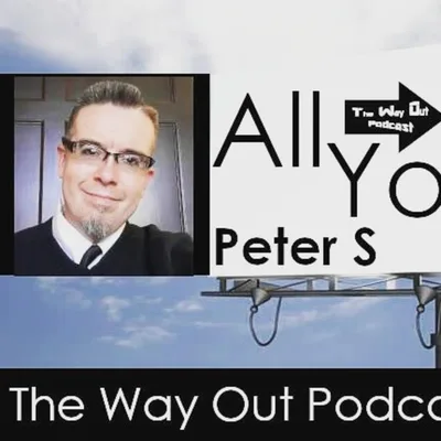All You Need is Less - Peter S | The Way Out Podcast Episode 180