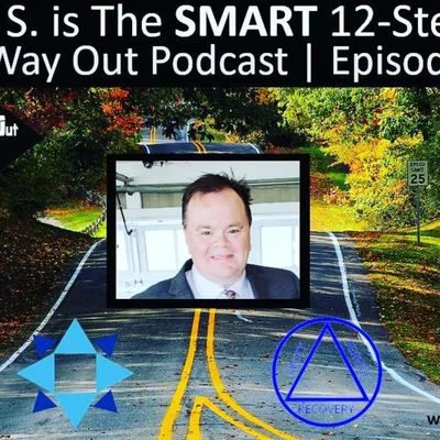 Alan S. is the SMART 12 Stepper | The Way Out Podcast Episode 177