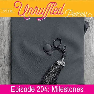 Episode 204 - Milestones
