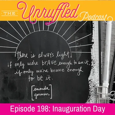 Episode 198 - Inauguration Day