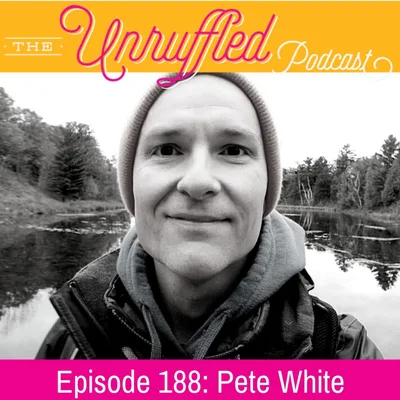 Episode 188 - Pete White
