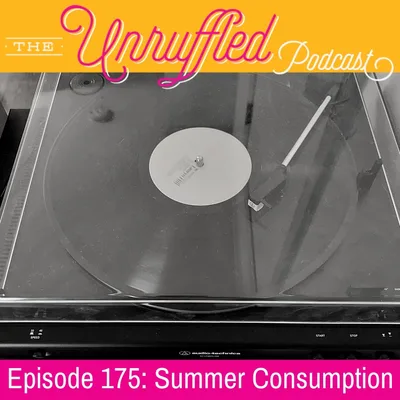 Episode 175 - Summer Consumption