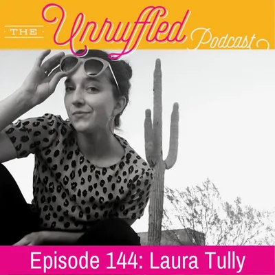 Episode 144 - Laura Tully