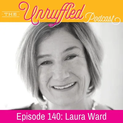 Episode 140 - Laura Ward