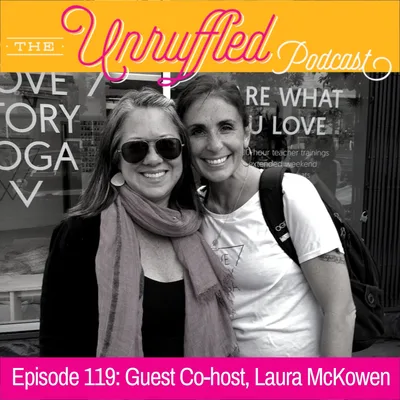 Episode 119 - Guest Co-host, Laura McKowen