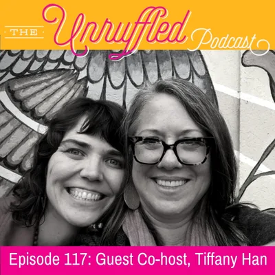 Episode 117 - Guest Co-host, Tiffany Han