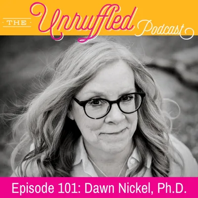 Episode 101 - Dawn Nickel, Ph.D.