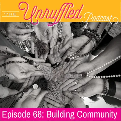 Episode 66 - Building Community