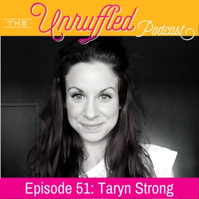 Episode 51 - Taryn Strong