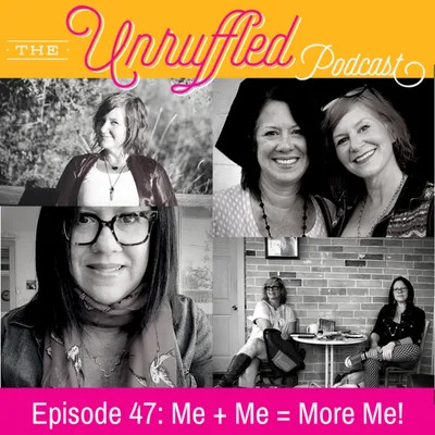 Episode 47 - Me + Me = More Me!