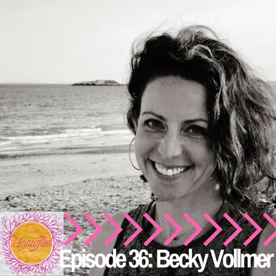 Episode 36 - Becky Vollmer