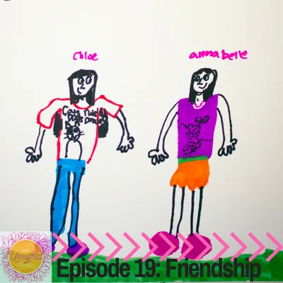 Episode 19 - Friendship