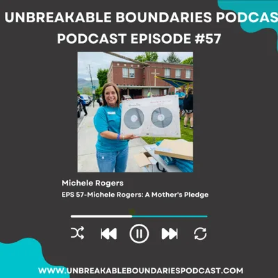 #57 Michele Rogers: A Mother's Pledge