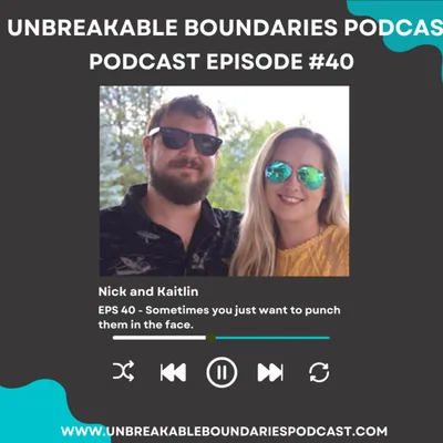 #40 Nick and Kaitlin: Sometimes you just want to punch them in the face.