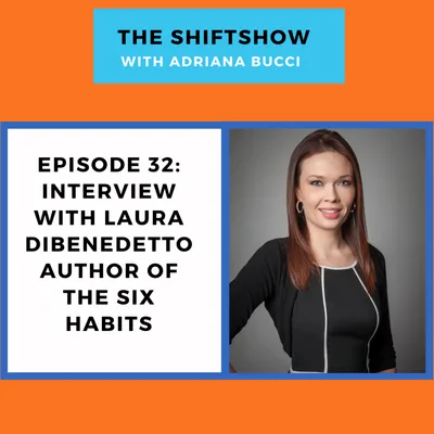 Interview with Laura DiBenedetto author of The Six Habits