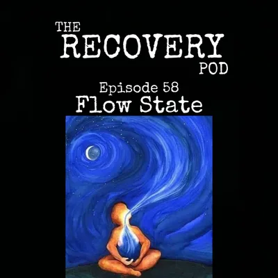 "Flow State" | Self Motivation, Presence, Determination, Control | The Recovery Pod