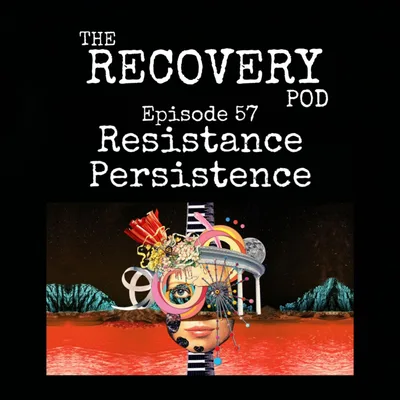 "Resistance Persistence" | Manifesting, Feeling Complete, Self Acceptance, Mental Blocks | The Recovery Pod