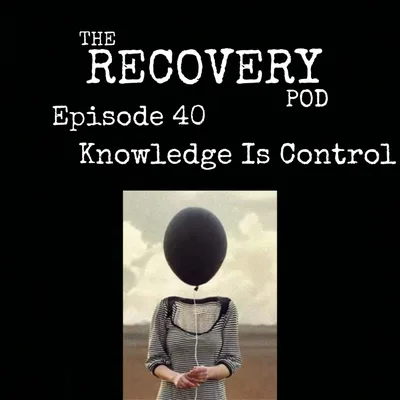 "Knowledge Is Control" | Ego Identity, Attempt To Control, Cuban Sandwiches, Analyzing As Escape | The Recovery Pod