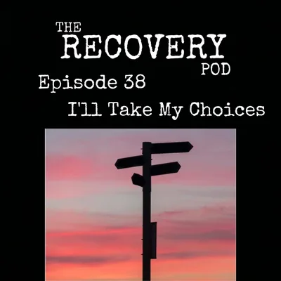 "I'll Take My Choices" | Automatic Behavior, Reacting Impulsively, Choosing Your Response | The Recovery Pod