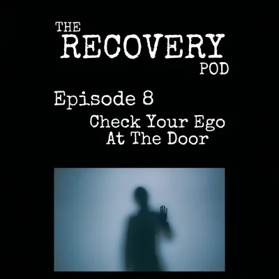 "Check Your Ego At The Door" | Resistance, Negative Thinking, Pleasure/Pain | The Recovery Pod