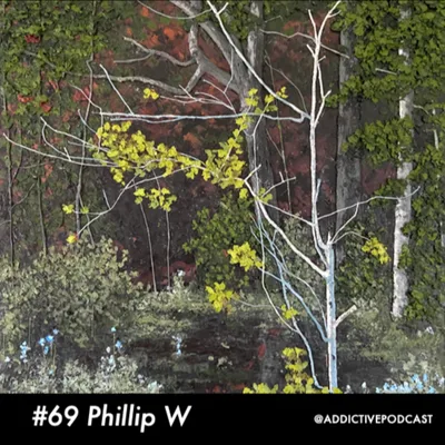 #69 Phillip W - Not Ashamed To Be a Sex Addict