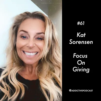#61 Kat Sorensen - Start Focusing on Giving
